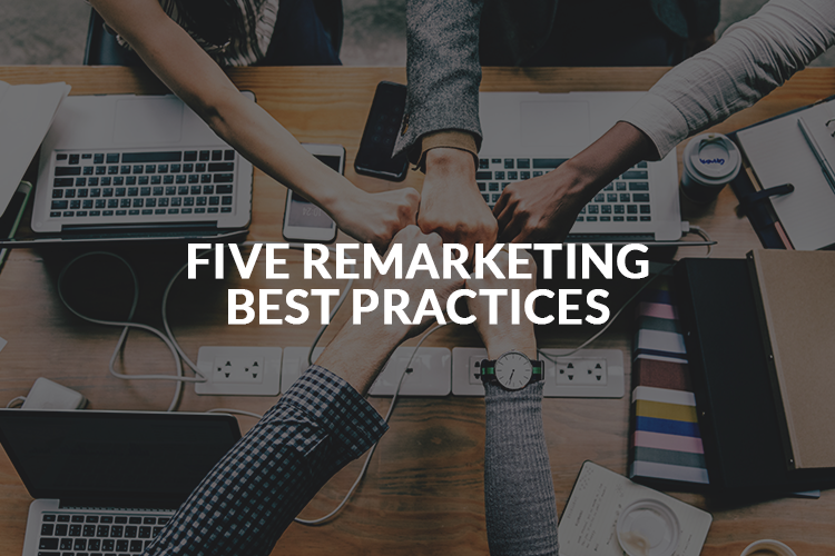 Remarketing Best Practices - Creation Agency